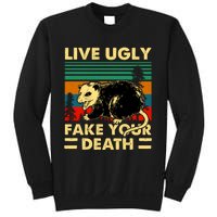 Live Ugly Fake Your Death Trash Opossum Sweatshirt