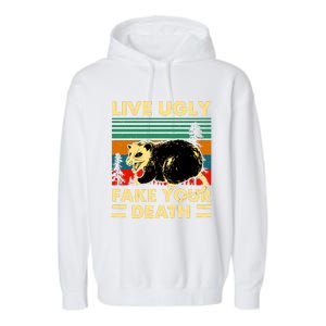 Live Ugly Fake Your Death Trash Opossum Garment-Dyed Fleece Hoodie