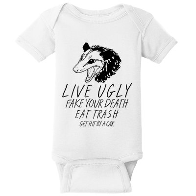 Live Ugly Fake Your Death Eat Trash Get Hit By A Car Opossum Baby Bodysuit