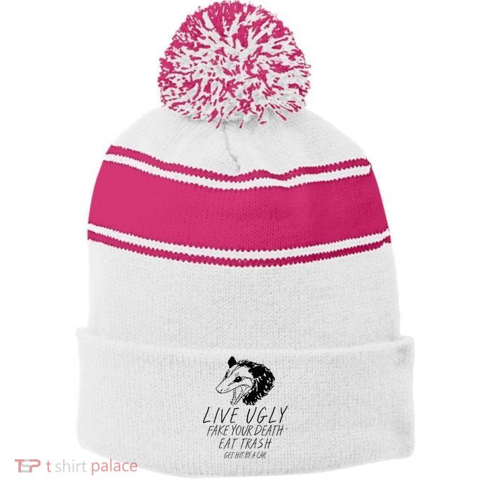 Live Ugly Fake Your Death Eat Trash Get Hit By A Car Opossum Stripe Pom Pom Beanie