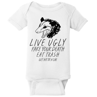 Live Ugly Fake Your Death Eat Trash Get Hit By A Car Opossum Baby Bodysuit