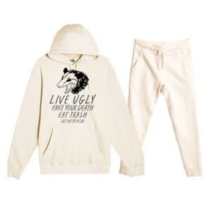 Live Ugly Fake Your Death Eat Trash Get Hit By A Car Opossum Premium Hooded Sweatsuit Set