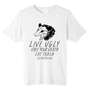 Live Ugly Fake Your Death Eat Trash Get Hit By A Car Opossum Tall Fusion ChromaSoft Performance T-Shirt