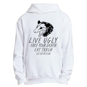 Live Ugly Fake Your Death Eat Trash Get Hit By A Car Opossum Urban Pullover Hoodie