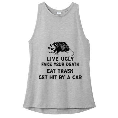 Live Ugly Fake Your Death Eat Trash Get Hit Ladies PosiCharge Tri-Blend Wicking Tank