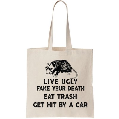 Live Ugly Fake Your Death Eat Trash Get Hit Bag