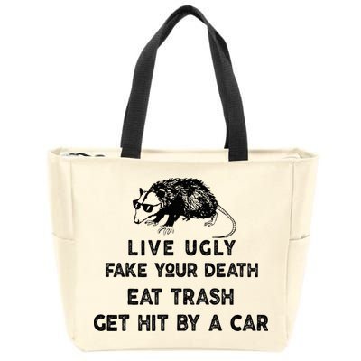 Live Ugly Fake Your Death Eat Trash Get Hit Zip Tote Bag