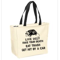 Live Ugly Fake Your Death Eat Trash Get Hit Zip Tote Bag