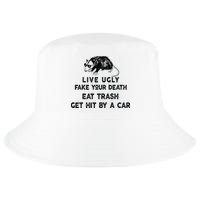 Live Ugly Fake Your Death Eat Trash Get Hit Cool Comfort Performance Bucket Hat