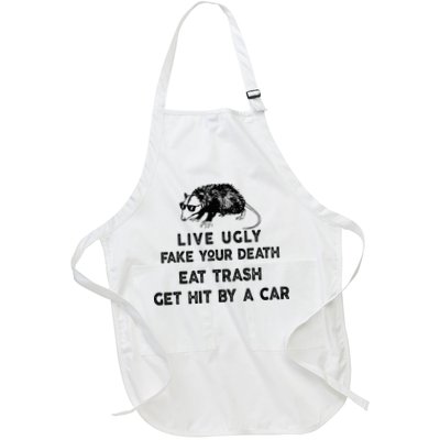 Live Ugly Fake Your Death Eat Trash Get Hit Apron