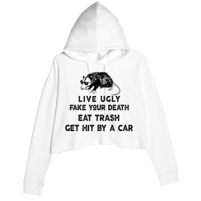 Live Ugly Fake Your Death Eat Trash Get Hit Crop Fleece Hoodie