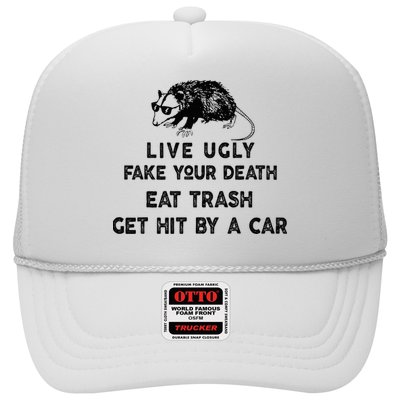 Live Ugly Fake Your Death Eat Trash Get Hit Trucker Hat