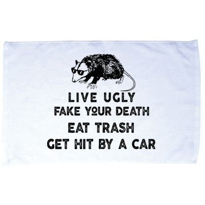 Live Ugly Fake Your Death Eat Trash Get Hit Microfiber Hand Towel