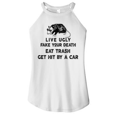 Live Ugly Fake Your Death Eat Trash Get Hit Women's Perfect Tri Rocker Tank