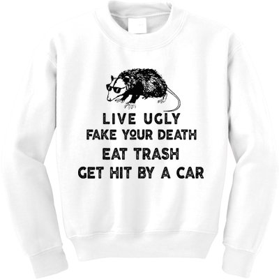 Live Ugly Fake Your Death Eat Trash Get Hit Kids Sweatshirt