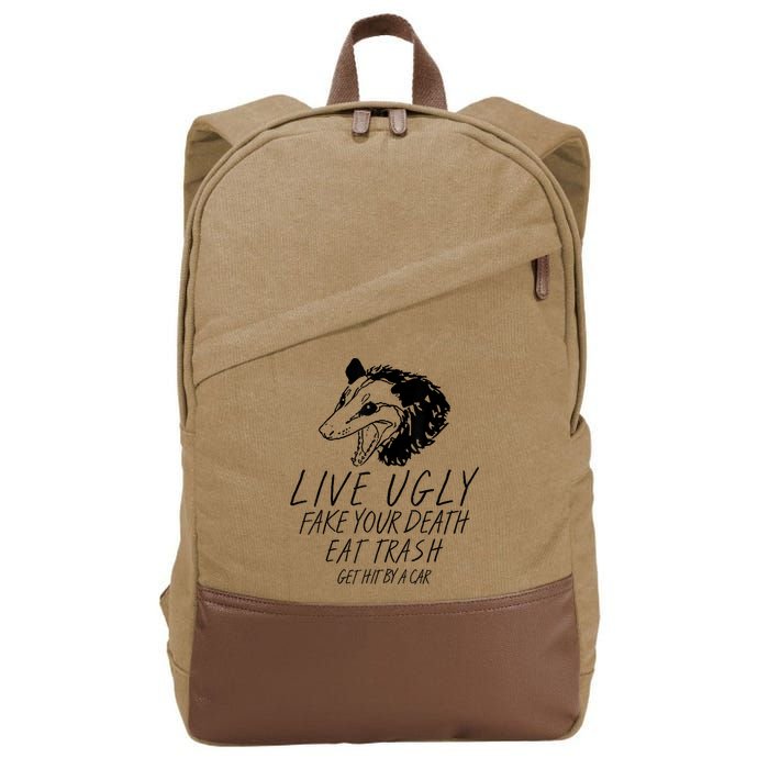 Live Ugly Fake Your Death Eat Trash Get Hit By A Car Opossum Cotton Canvas Backpack