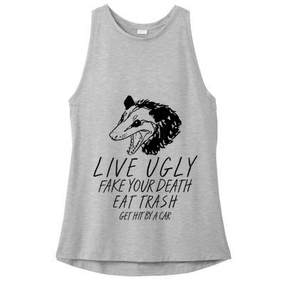 Live Ugly Fake Your Death Eat Trash Get Hit By A Car Opossum Ladies PosiCharge Tri-Blend Wicking Tank