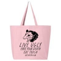 Live Ugly Fake Your Death Eat Trash Get Hit By A Car Opossum 25L Jumbo Tote