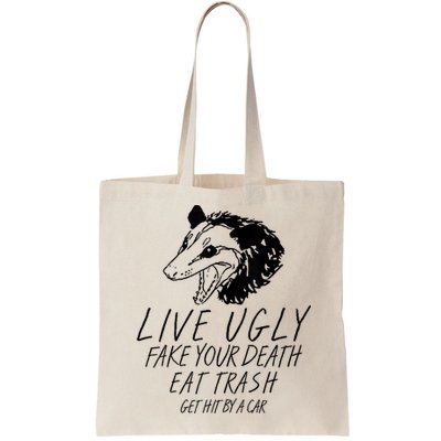 Live Ugly Fake Your Death Eat Trash Get Hit By A Car Opossum Bag