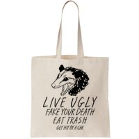 Live Ugly Fake Your Death Eat Trash Get Hit By A Car Opossum Bag
