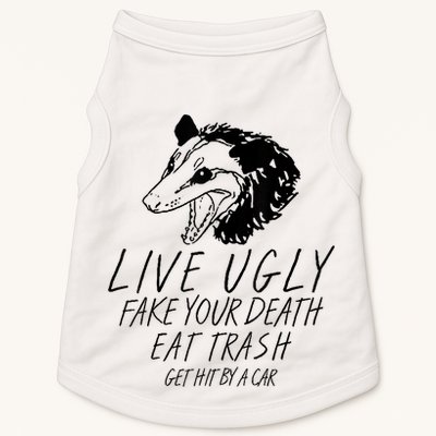 Live Ugly Fake Your Death Eat Trash Get Hit By A Car Opossum Doggie Tank