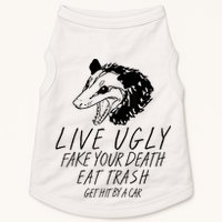 Live Ugly Fake Your Death Eat Trash Get Hit By A Car Opossum Doggie Tank