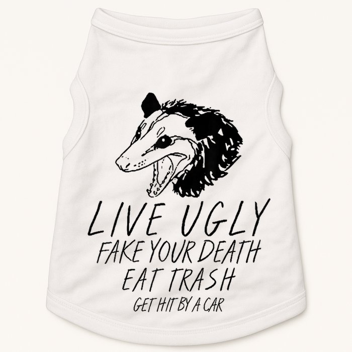 Live Ugly Fake Your Death Eat Trash Get Hit By A Car Opossum Doggie Tank