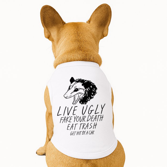 Live Ugly Fake Your Death Eat Trash Get Hit By A Car Opossum Doggie Tank