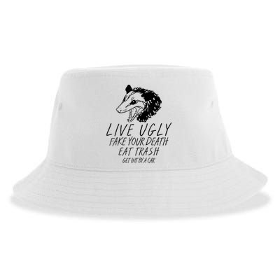 Live Ugly Fake Your Death Eat Trash Get Hit By A Car Opossum Sustainable Bucket Hat