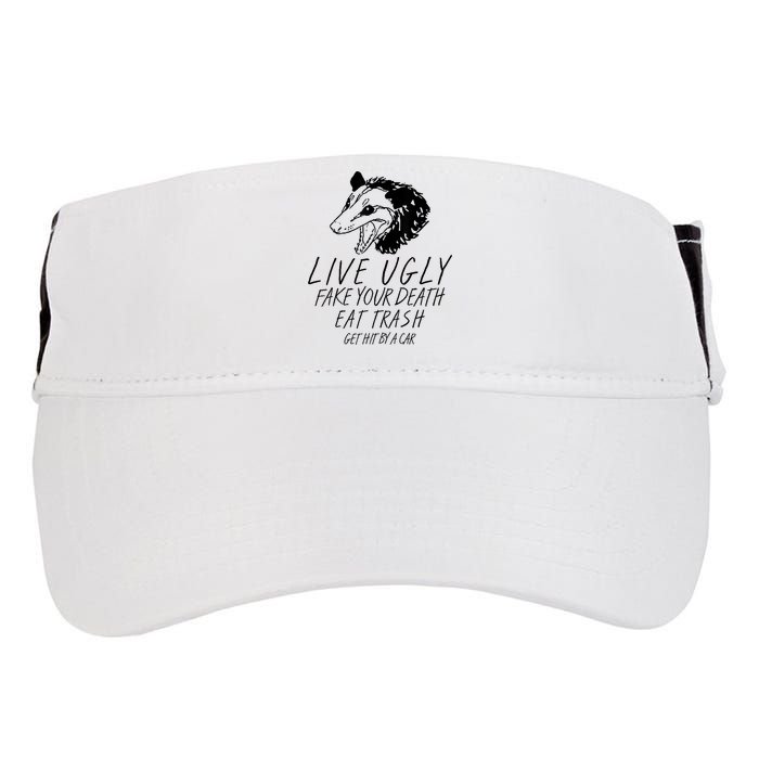 Live Ugly Fake Your Death Eat Trash Get Hit By A Car Opossum Adult Drive Performance Visor