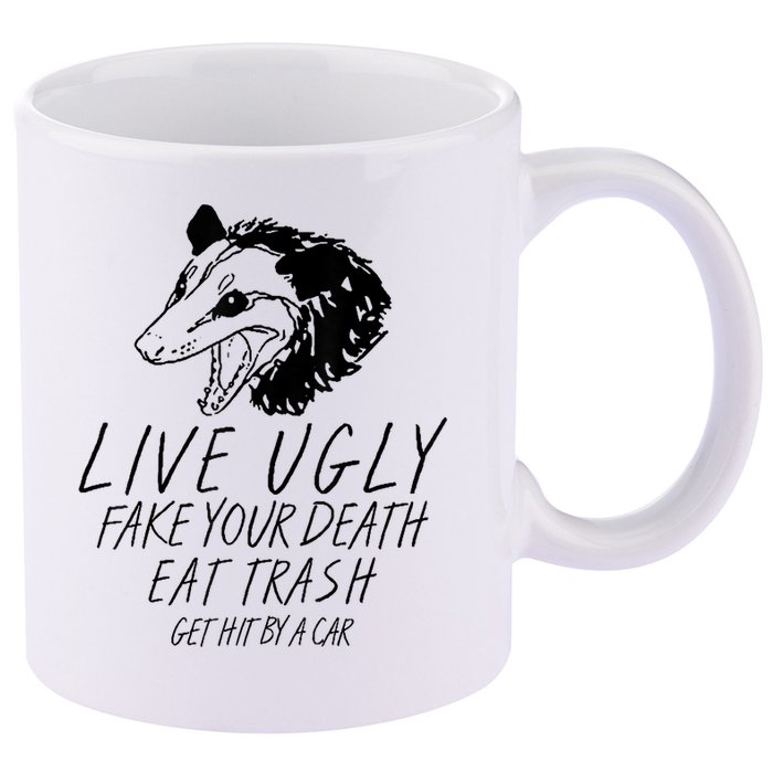 Live Ugly Fake Your Death Eat Trash Get Hit By A Car Opossum 11oz C Handle Ceramic Mug