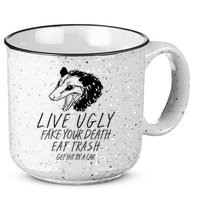 Live Ugly Fake Your Death Eat Trash Get Hit By A Car Opossum 15oz Campfire Ceramic Mug