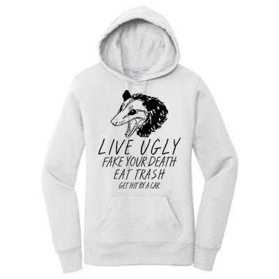 Live Ugly Fake Your Death Eat Trash Get Hit By A Car Opossum Women's Pullover Hoodie