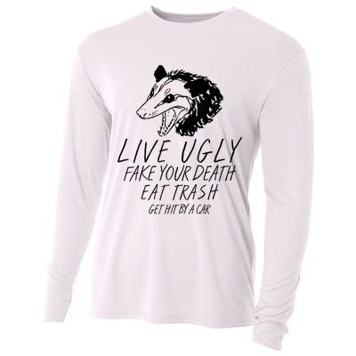 Live Ugly Fake Your Death Eat Trash Get Hit By A Car Opossum Cooling Performance Long Sleeve Crew