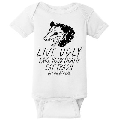 Live Ugly Fake Your Death Eat Trash Get Hit By A Car Opossum Baby Bodysuit