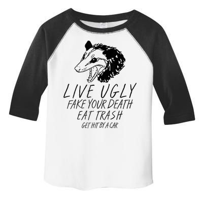 Live Ugly Fake Your Death Eat Trash Get Hit By A Car Opossum Toddler Fine Jersey T-Shirt