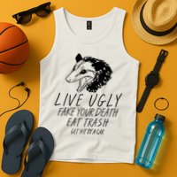 Live Ugly Fake Your Death Eat Trash Get Hit By A Car Opossum Tank Top