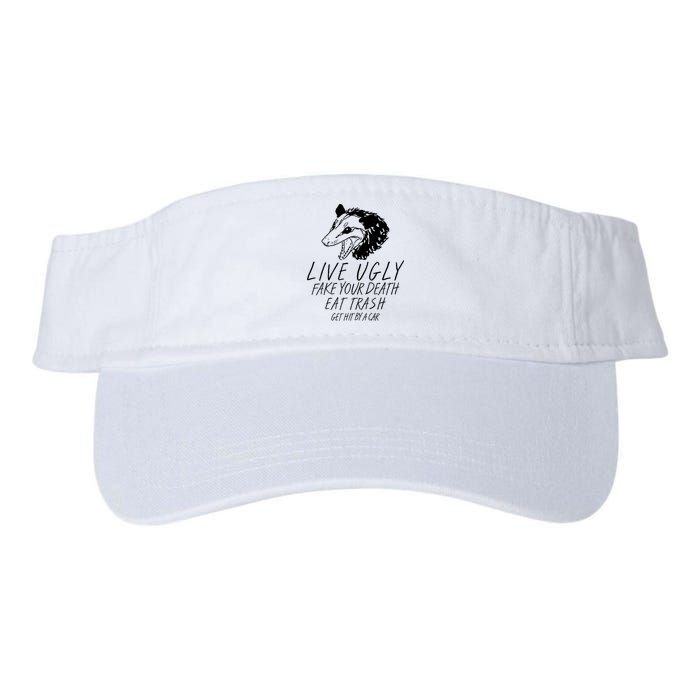 Live Ugly Fake Your Death Eat Trash Get Hit By A Car Opossum Visor