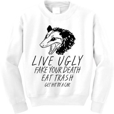 Live Ugly Fake Your Death Eat Trash Get Hit By A Car Opossum Kids Sweatshirt