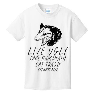 Live Ugly Fake Your Death Eat Trash Get Hit By A Car Opossum Kids T-Shirt