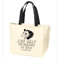 Live Ugly Fake Your Death Eat Trash Get Hit By A Car Opossum Zip Tote Bag