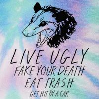 Live Ugly Fake Your Death Eat Trash Get Hit By A Car Opossum Legacy Tie Dye Trucker Hat