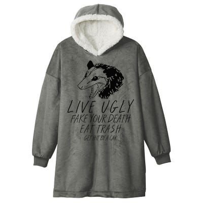 Live Ugly Fake Your Death Eat Trash Get Hit By A Car Opossum Hooded Wearable Blanket