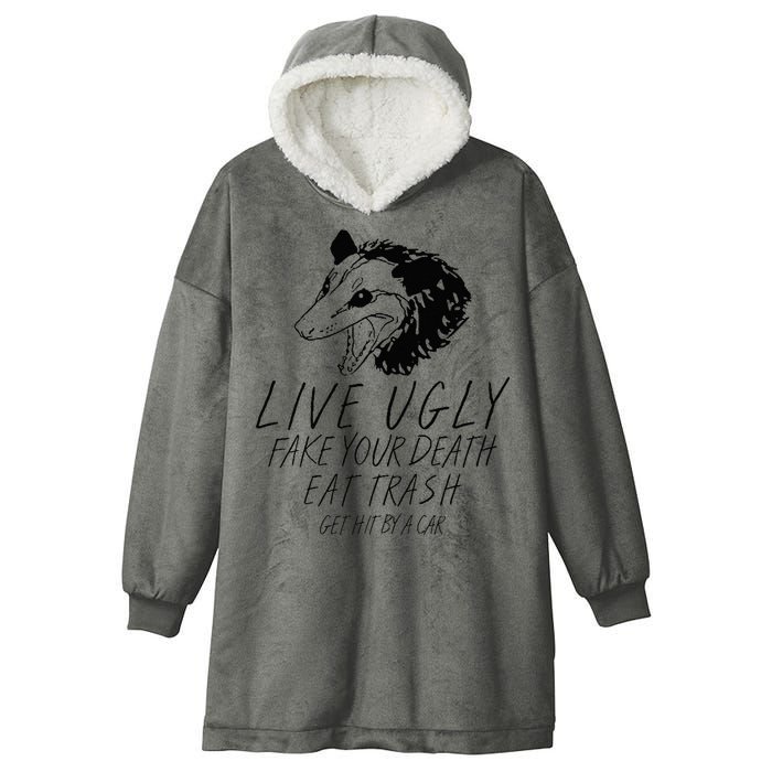 Live Ugly Fake Your Death Eat Trash Get Hit By A Car Opossum Hooded Wearable Blanket