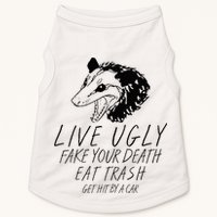 Live Ugly Fake Your Death Eat Trash Get Hit By A Car Opossum Doggie Tank