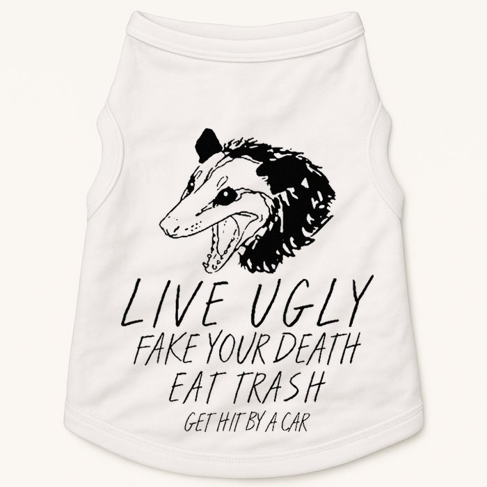 Live Ugly Fake Your Death Eat Trash Get Hit By A Car Opossum Doggie Tank