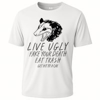 Live Ugly Fake Your Death Eat Trash Get Hit By A Car Opossum Performance Shirt