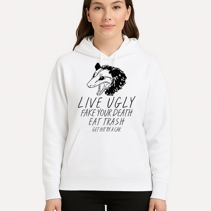 Live Ugly Fake Your Death Eat Trash Get Hit By A Car Opossum Hoodie