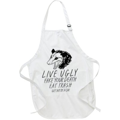 Live Ugly Fake Your Death Eat Trash Get Hit By A Car Opossum Apron