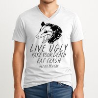 Live Ugly Fake Your Death Eat Trash Get Hit By A Car Opossum V-Neck T-Shirt